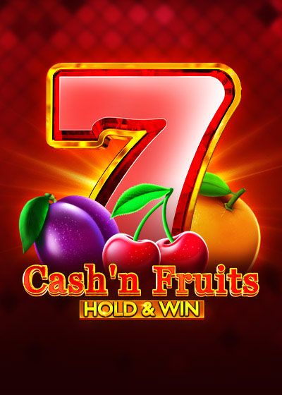 Cash'n Fruits Hold and Win - 1spin4win