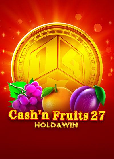 Cash'n Fruits 27 Hold And Win - 1spin4win