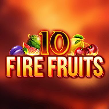 10 Fire Fruits - Felix Gaming