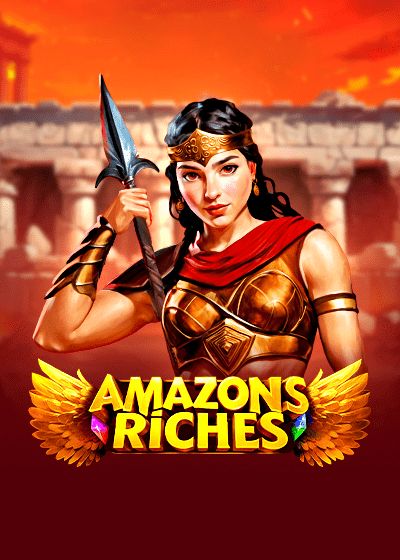 Amazons Riches - Endorphina