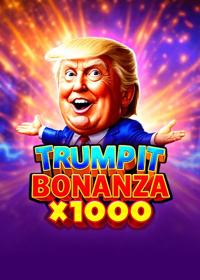 Trump It Bonanza x1000 - Fugaso