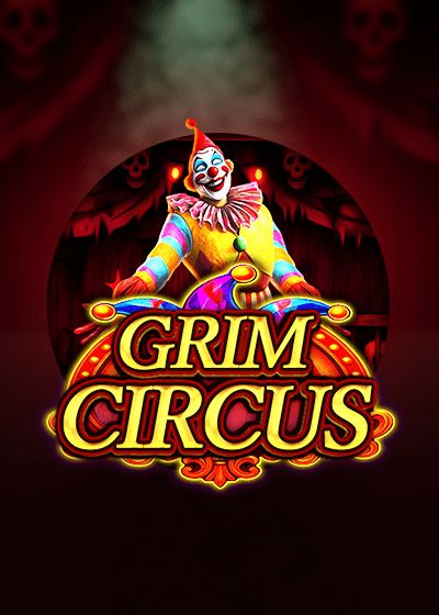 Grim Circus - KA Gaming