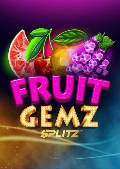 Fruit Gemz Splitz - Reelplay